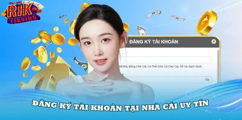 Điều Kiện Và Quy Định Cần Biết Khi Đăng Ký Rikvip